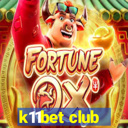 k11bet club